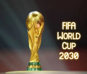 FIFA Confirms 2030 World Cup Venues